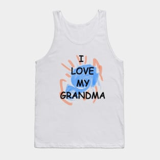 I LOVE MY GRANDMA Tank Top